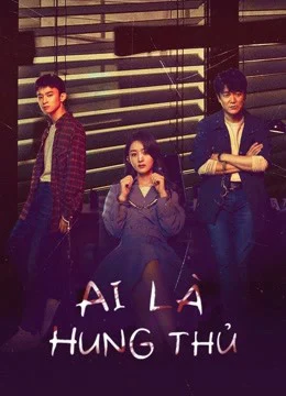Ai Là Hung Thủ Ai Là Hung Thủ
