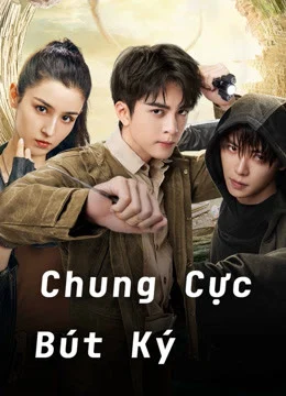 Chung Cực Bút Ký Chung Cực Bút Ký