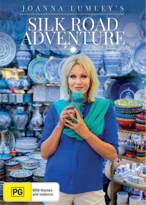 Joanna Lumley khám phá Con đường tơ lụa Joanna Lumley khám phá Con đường tơ lụa